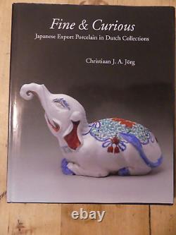 Fine & Curious Japanese Export Porcelain in Dutch Collections